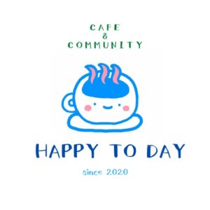 cafe HAPPY TO DAY